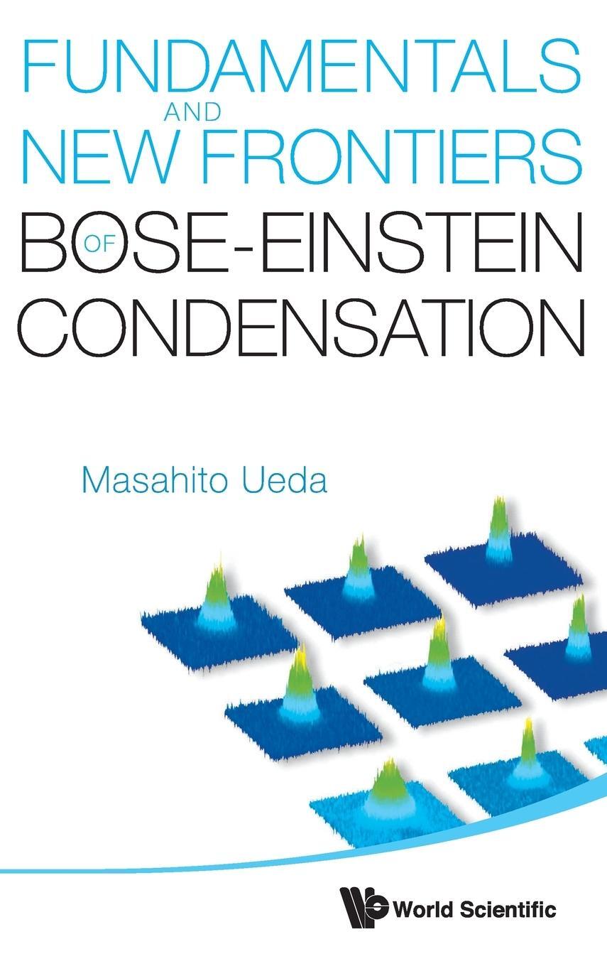 Cover: 9789812839596 | Fundamentals and New Frontiers of Bose-Einstein Condensation | Ueda