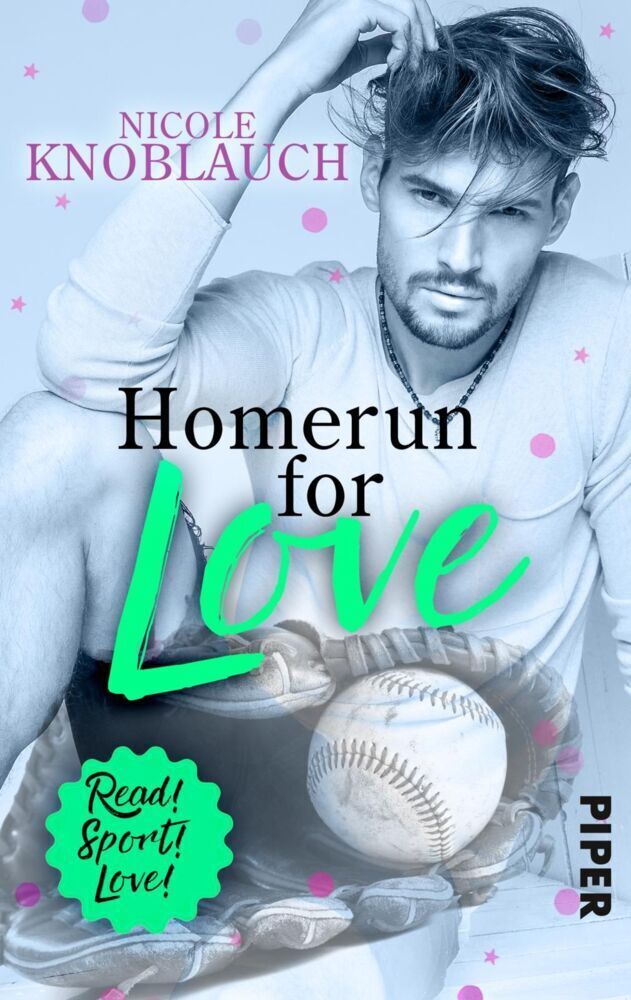 Cover: 9783492502986 | Homerun for love | Sports Romance | Nicole Knoblauch | Taschenbuch