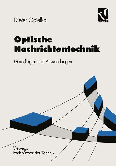 Cover: 9783528049461 | Optische Nachrichtentechnik | Grundlagen und Anwendungen | Opielka | x
