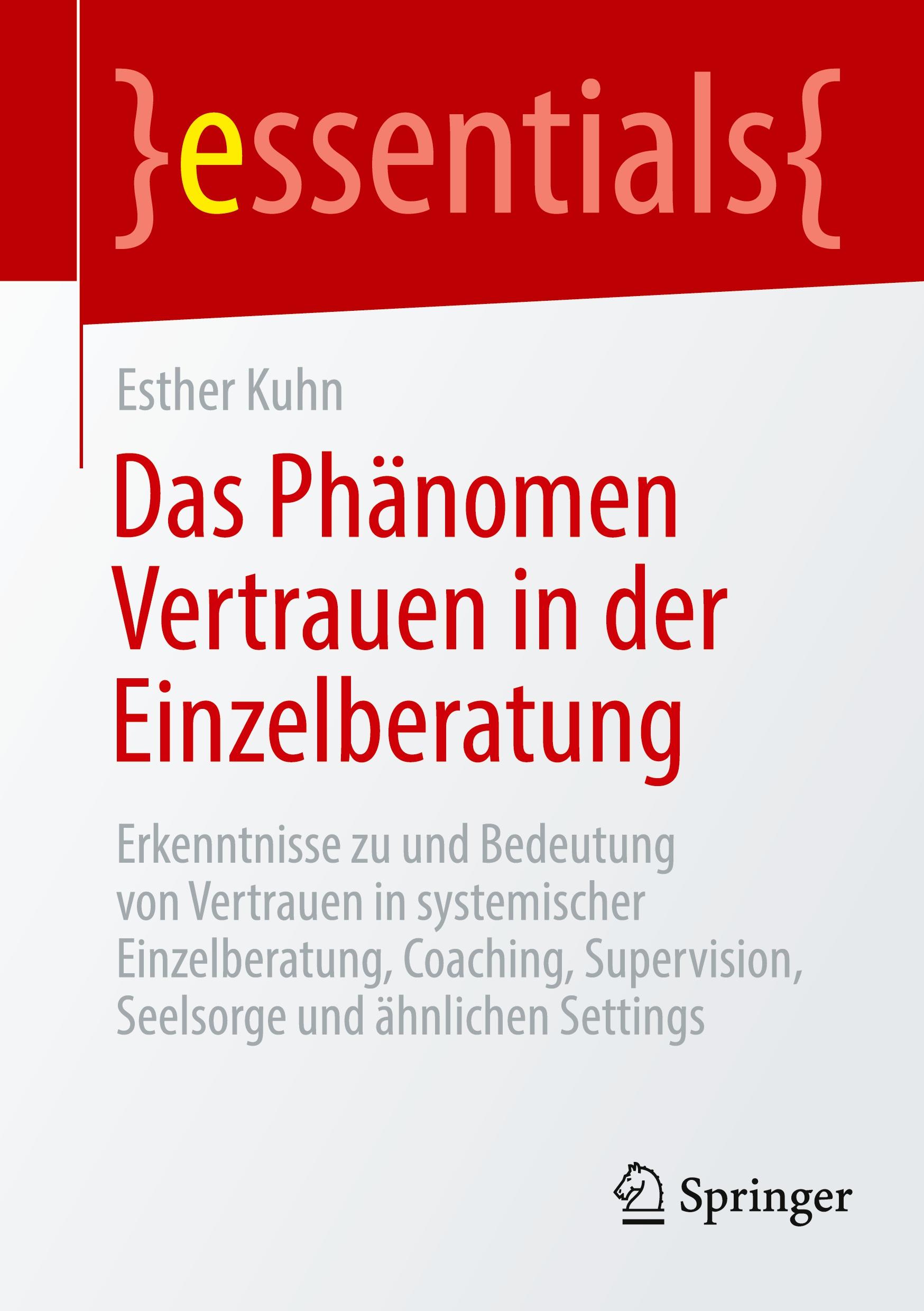 Cover: 9783658470425 | Das Phänomen Vertrauen in der Einzelberatung | Esther Kuhn | Buch | ix