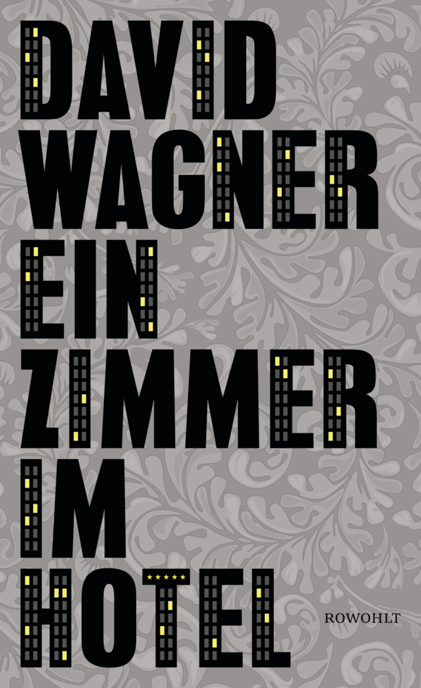 Cover: 9783498073732 | Ein Zimmer im Hotel | David Wagner | Buch | 128 S. | Deutsch | 2016