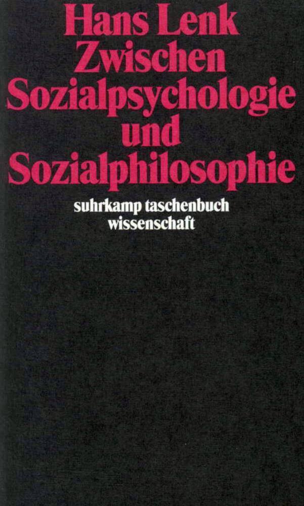 Cover: 9783518283080 | Zwischen Sozialpsychologie und Sozialphilosophie | Hans Lenk | Buch