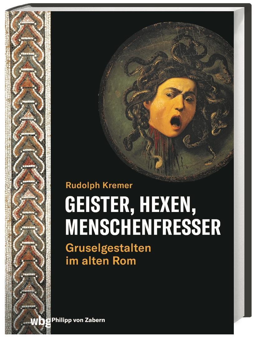 Cover: 9783805352994 | Geister, Hexen, Menschenfresser | Gruselgestalten im alten Rom | Buch