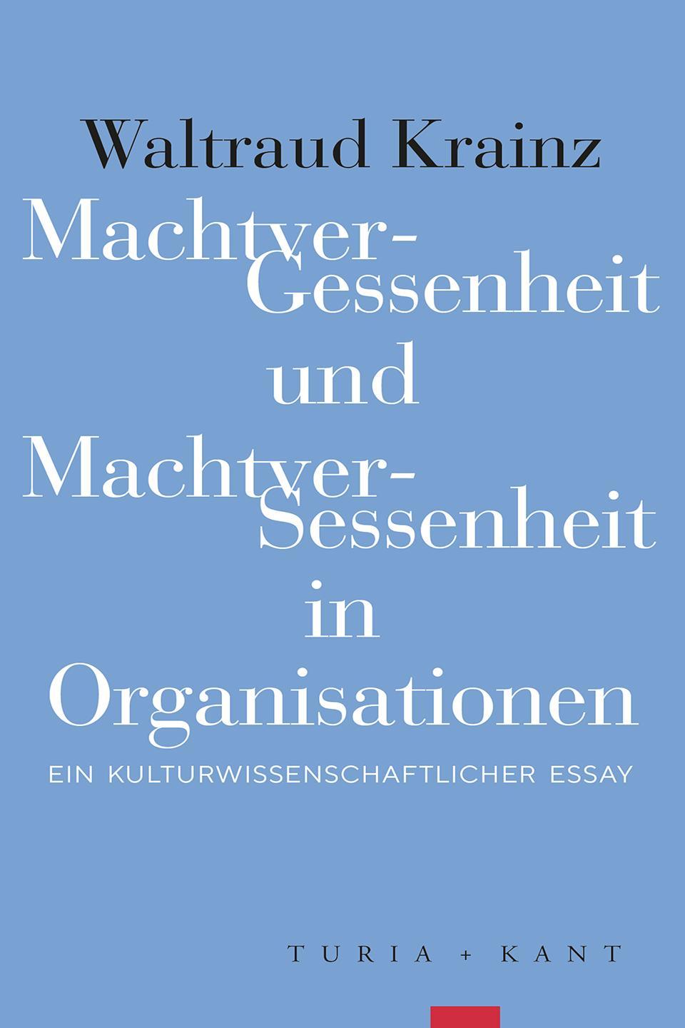 Cover: 9783985141067 | MachtverGessenheit und MachtverSessenheit in Organisationen | Krainz