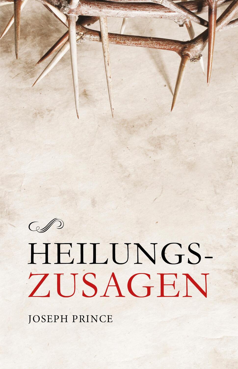 Cover: 9783959330121 | Heilungszusagen | Joseph Prince | Taschenbuch | 256 S. | Deutsch