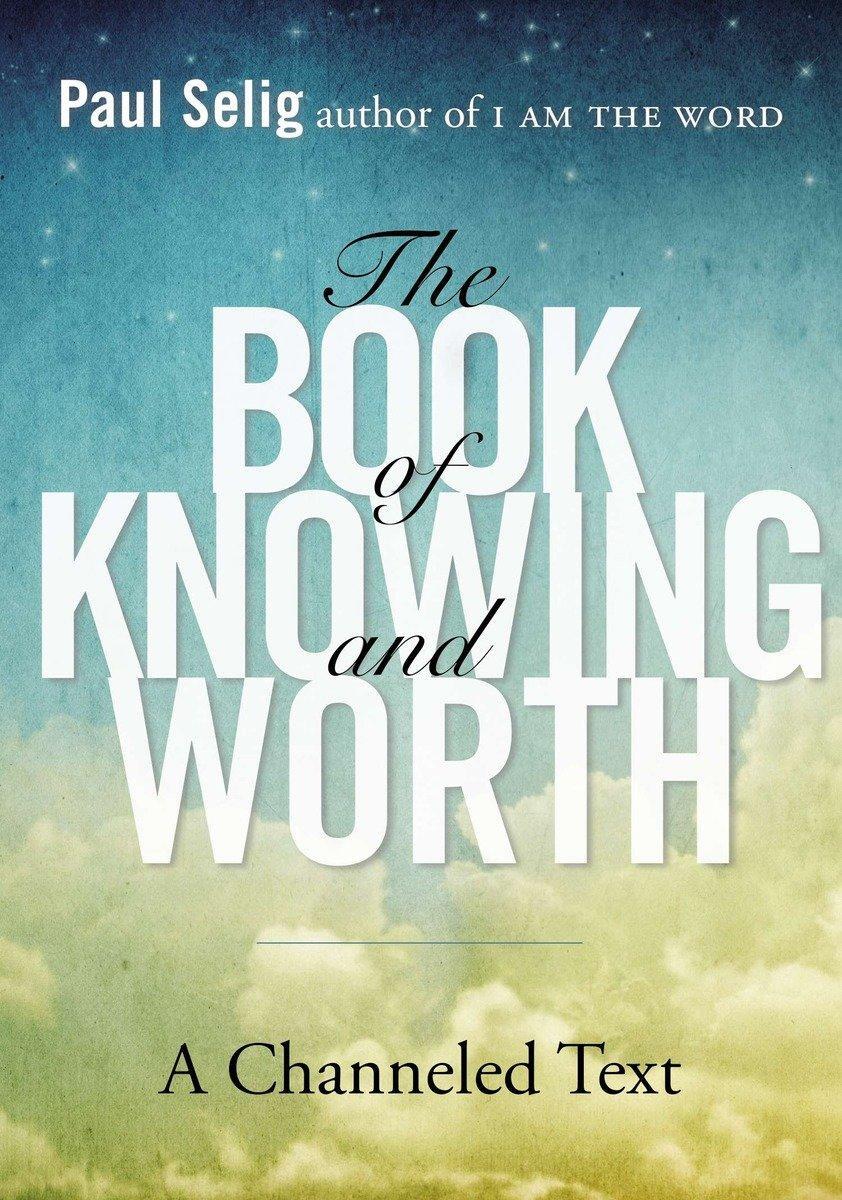 Cover: 9780399166105 | The Book of Knowing and Worth: A Channeled Text | Paul Selig | Buch