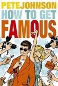 Cover: 9780440868170 | How to Get Famous | Pete Johnson | Taschenbuch | Englisch | 2008
