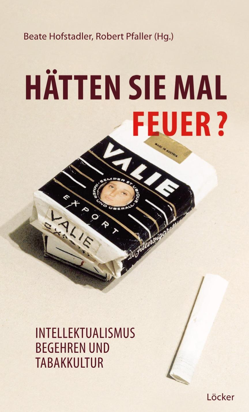 Cover: 9783854096429 | Hätten Sie mal Feuer? | Intellektualismus, begehren und Tabakkultur