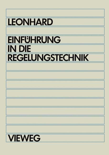 Cover: 9783528535841 | Einführung in die Regelungstechnik | Werner Leonhard | Taschenbuch