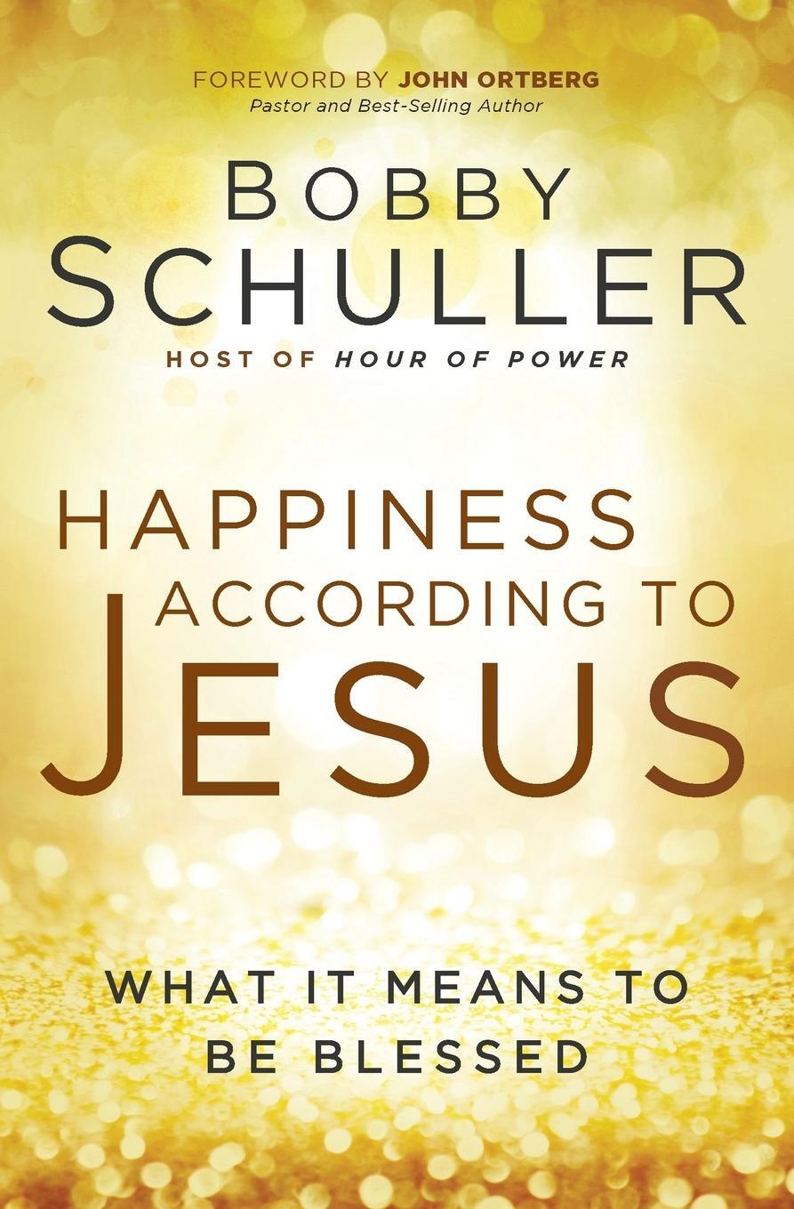 Cover: 9781617955211 | Happiness According to Jesus | Bobby Schuller | Taschenbuch | Englisch