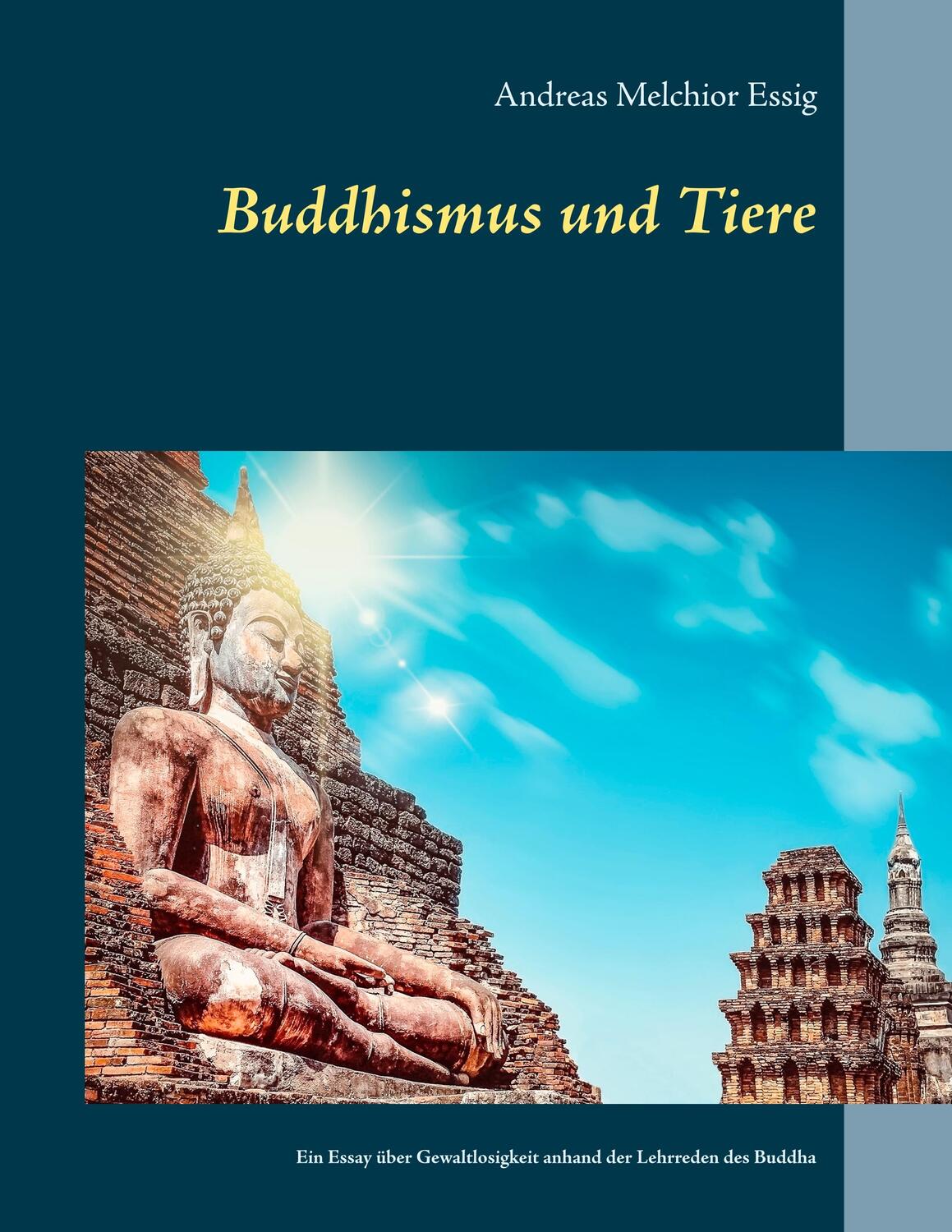 Cover: 9783748108979 | Buddhismus und Tiere | Andreas Melchior Essig | Taschenbuch | Booklet