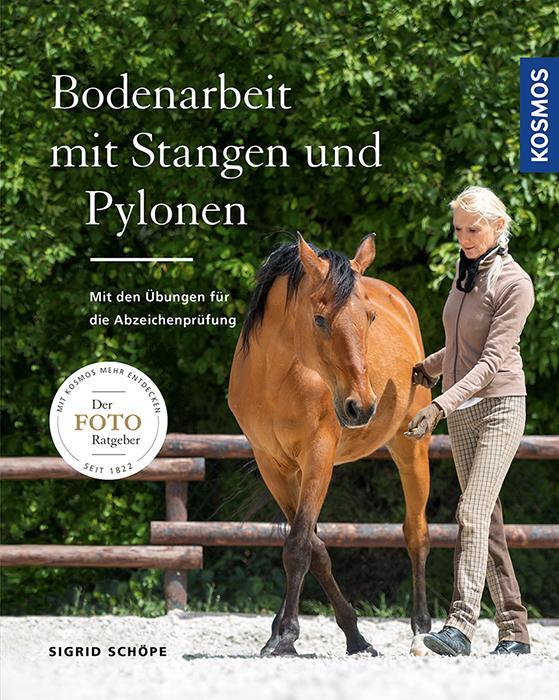 Cover: 9783440144770 | Bodenarbeit mit Stangen und Pylonen | Sigrid Schöpe | Taschenbuch