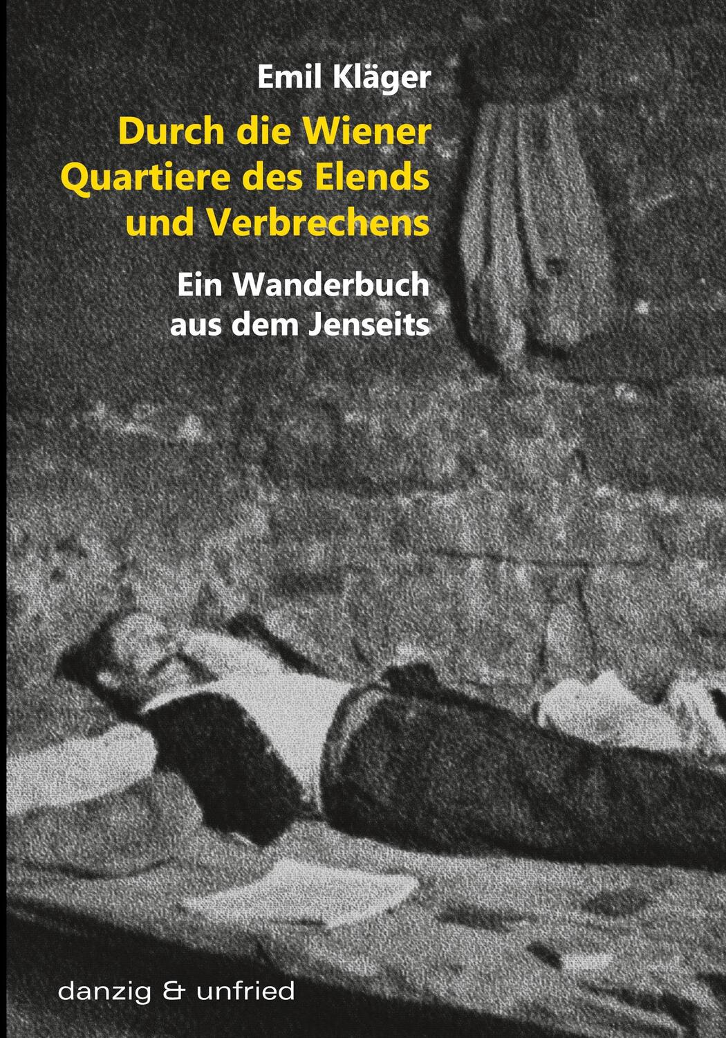 Cover: 9783902752017 | Durch die Wiener Quartiere des Elends und Verbrechens | Emil Kläger