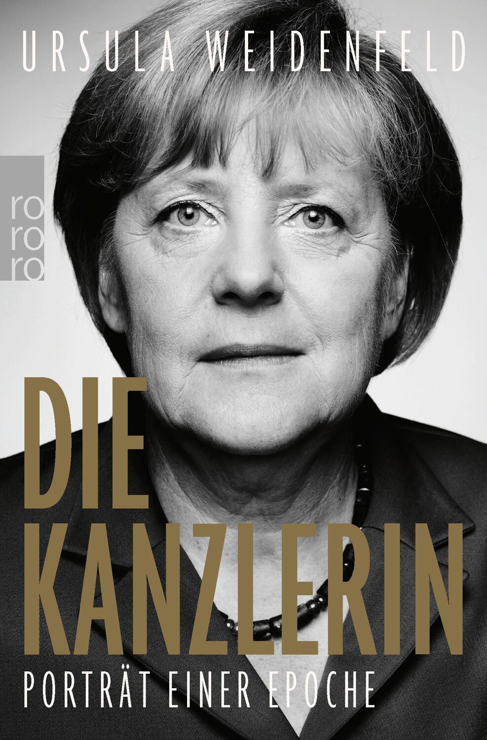 Cover: 9783499006425 | Die Kanzlerin | Porträt einer Epoche | Ursula Weidenfeld | Taschenbuch