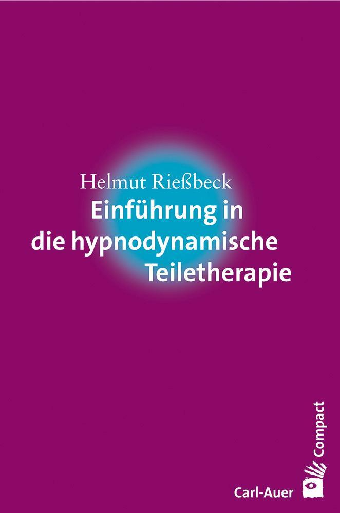 Cover: 9783849700065 | Einführung in die hypnodynamische Teiletherapie | Helmut Rießbeck