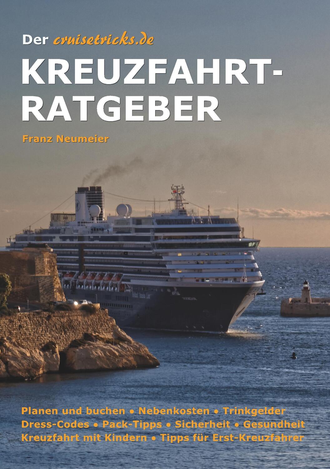 Cover: 9783732370689 | Der cruisetricks.de Kreuzfahrt-Ratgeber | Franz Neumeier | Taschenbuch
