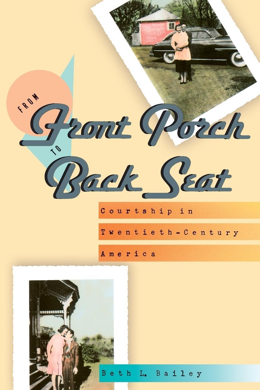 Cover: 9780801839351 | From Front Porch to Back Seat | Courtship in Twentieth-Century America