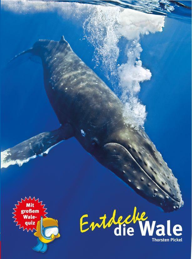 Cover: 9783866592483 | Entdecke die Wale | Thorsten Pickel | Buch | 56 S. | Deutsch | 2015