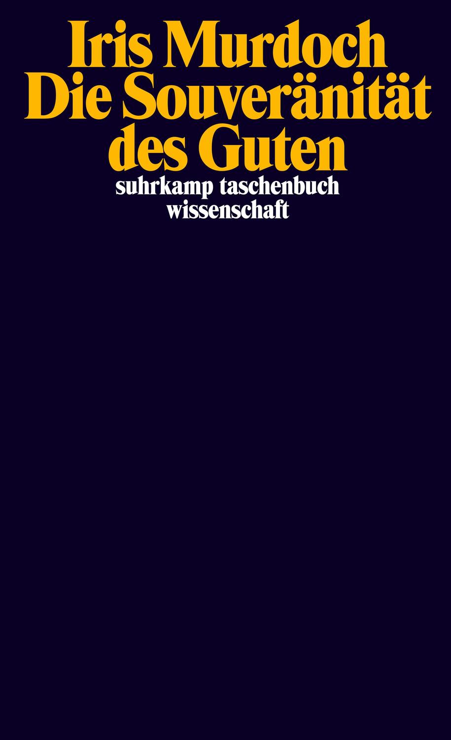 Cover: 9783518299920 | Die Souveränität des Guten | Iris Murdoch | Taschenbuch | Deutsch