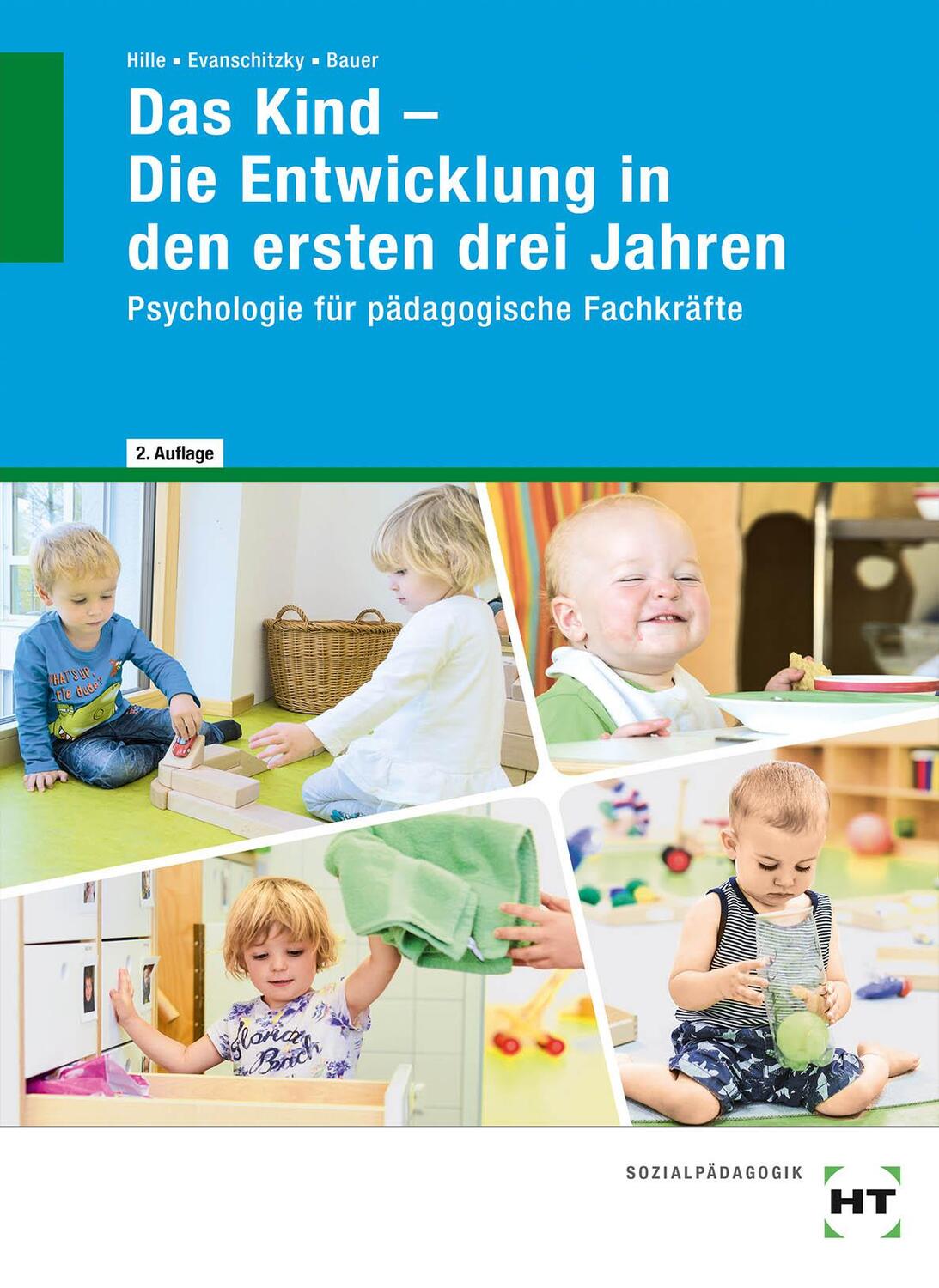 Cover: 9783582108401 | Das Kind - Die Entwicklung in den ersten drei Jahren | Hille (u. a.)