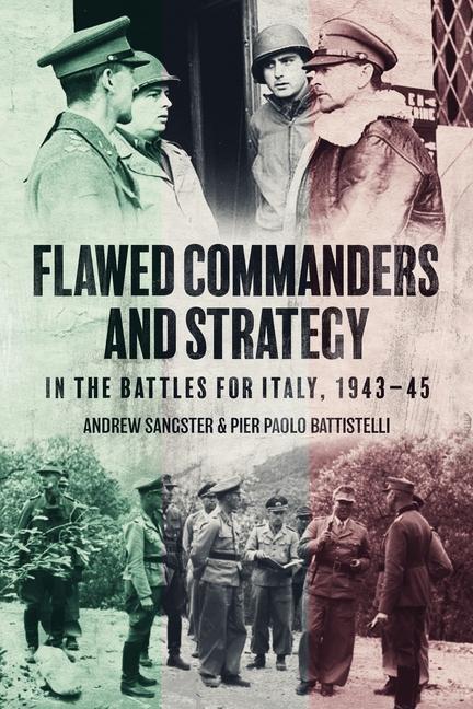 Cover: 9781636243122 | Flawed Commanders and Strategy in the Battles for Italy, 1943-45