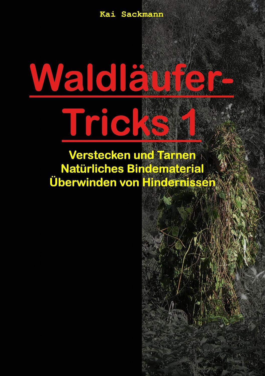 Cover: 9783738614305 | Waldläufer-Tricks 1 | Kai Sackmann | Taschenbuch | 68 S. | Deutsch