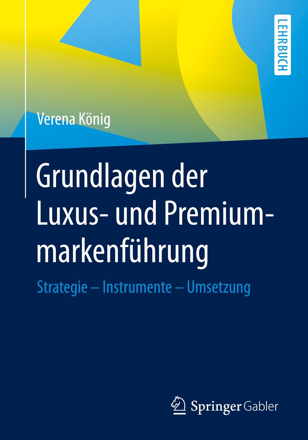 Cover: 9783658107451 | Grundlagen der Luxus- und Premiummarkenführung | Verena König | Buch