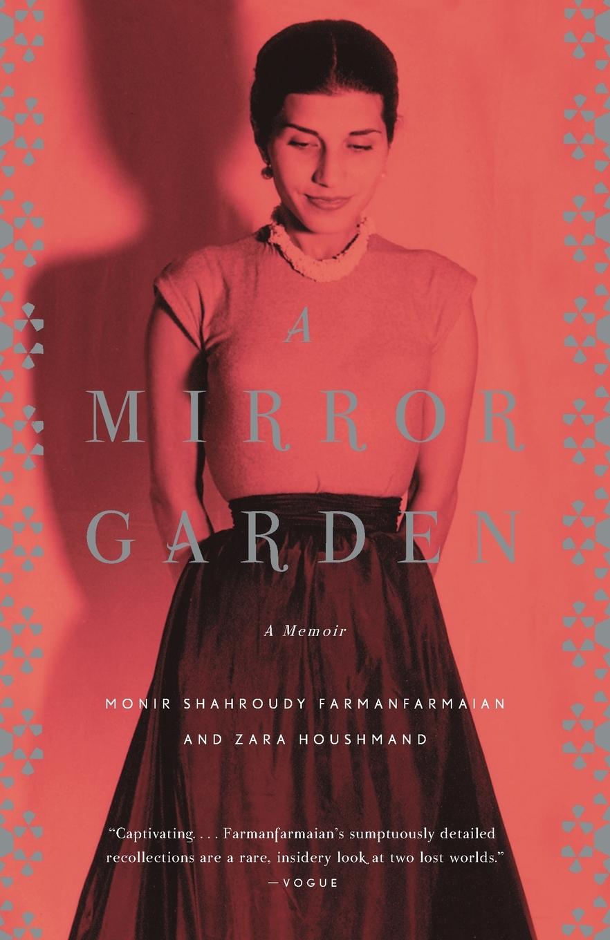 Cover: 9780307278784 | A Mirror Garden | A Memoir | Monir Farmanfarmaian (u. a.) | Buch