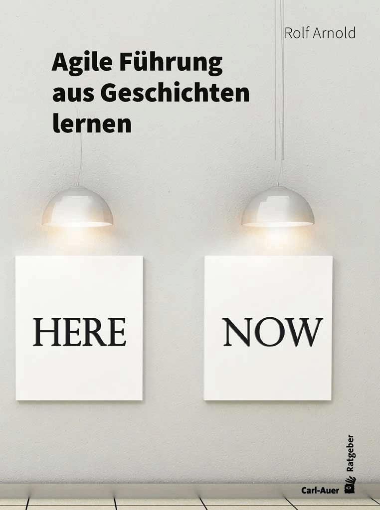 Cover: 9783849703851 | Agile Führung aus Geschichten lernen | Rolf Arnold | Taschenbuch