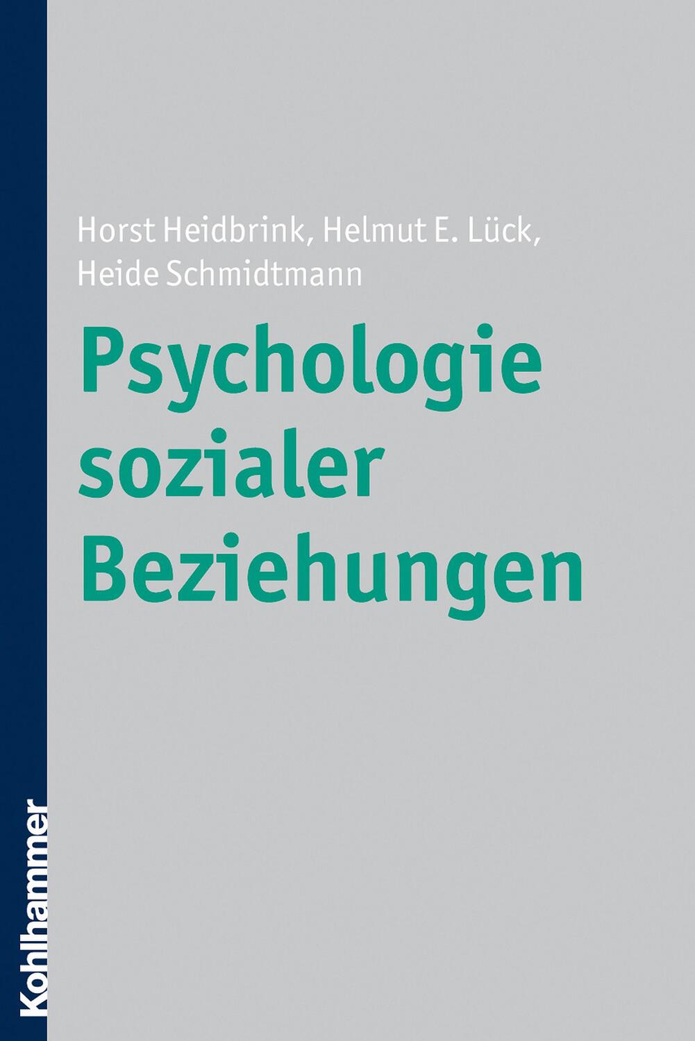 Cover: 9783170200500 | Psychologie sozialer Beziehungen | Helmut E. Lück (u. a.) | Buch