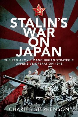 Cover: 9781526785947 | Stalin's War on Japan | Charles Stephenson | Buch | Gebunden | 2021