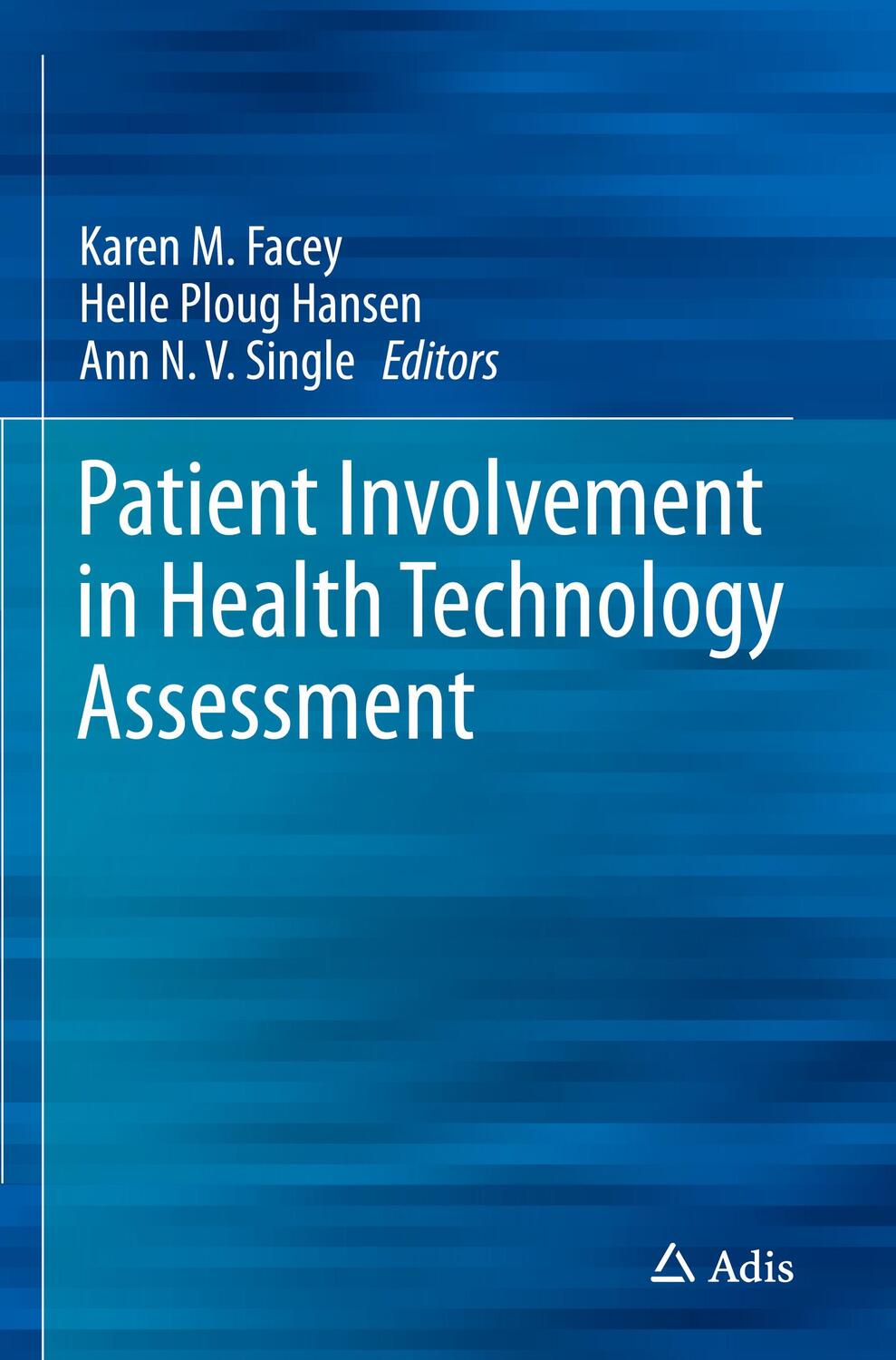 Cover: 9789811040672 | Patient Involvement in Health Technology Assessment | Facey (u. a.)