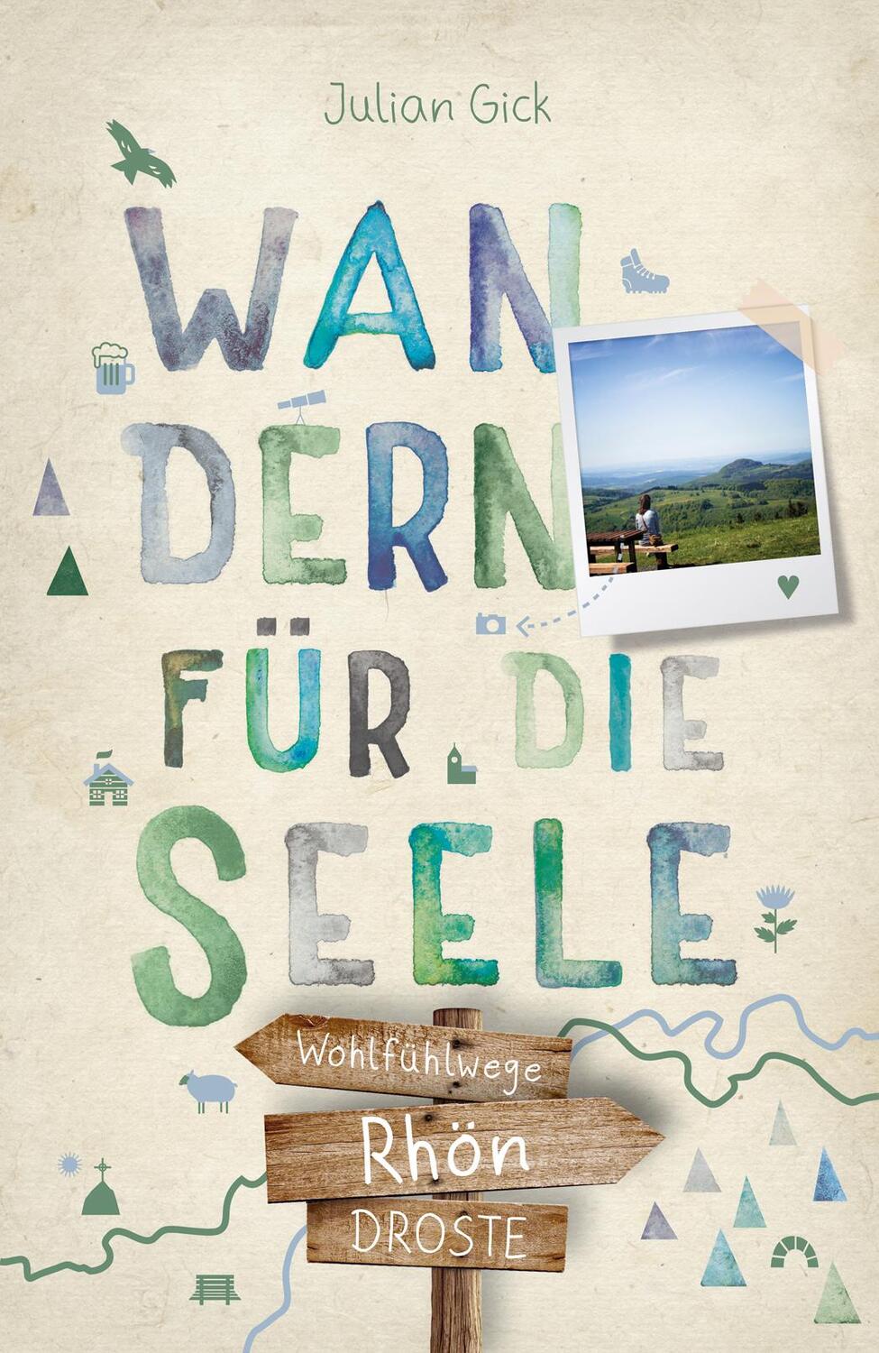 Cover: 9783770024964 | Rhön. Wandern für die Seele | Wohlfühlwege | Julian Gick | Taschenbuch
