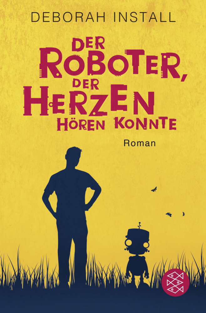 Cover: 9783596032532 | Der Roboter, der Herzen hören konnte | Roman | Deborah Install | Buch