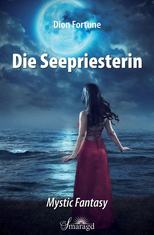 Cover: 9783955311469 | Die Seepriesterin | Dion Fortune | Taschenbuch | Deutsch | 2017