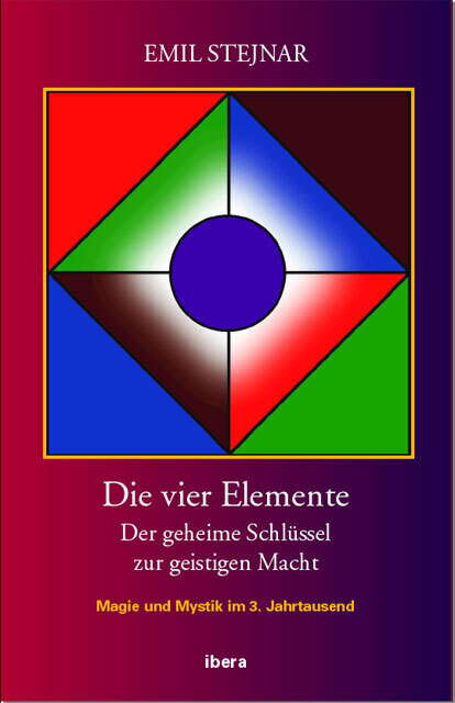 Cover: 9783850522472 | Die vier Elemente | Der geheime Schlüssel zur geistigen Macht | Buch