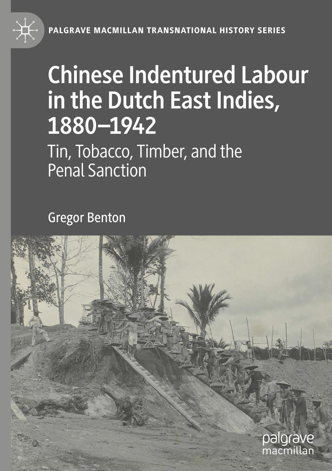 Cover: 9783031050237 | Chinese Indentured Labour in the Dutch East Indies, 1880¿1942 | Benton