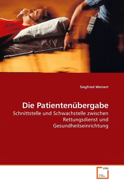 Cover: 9783639242065 | Die Patientenübergabe | Siegfried Weinert | Taschenbuch | Deutsch