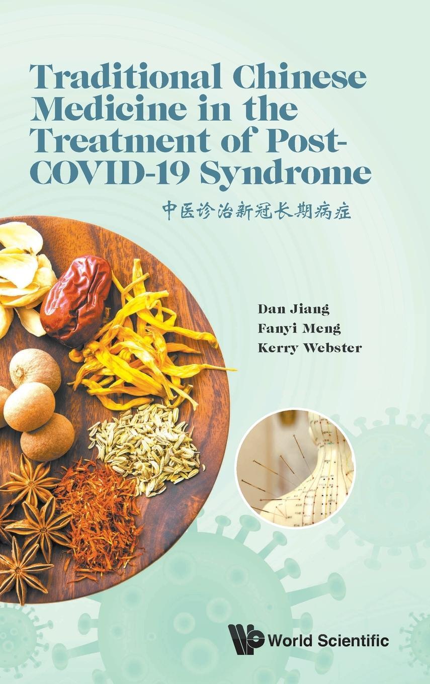 Cover: 9781800613485 | Traditional Chinese Medicine in the Treatment of Post-COVID-19...