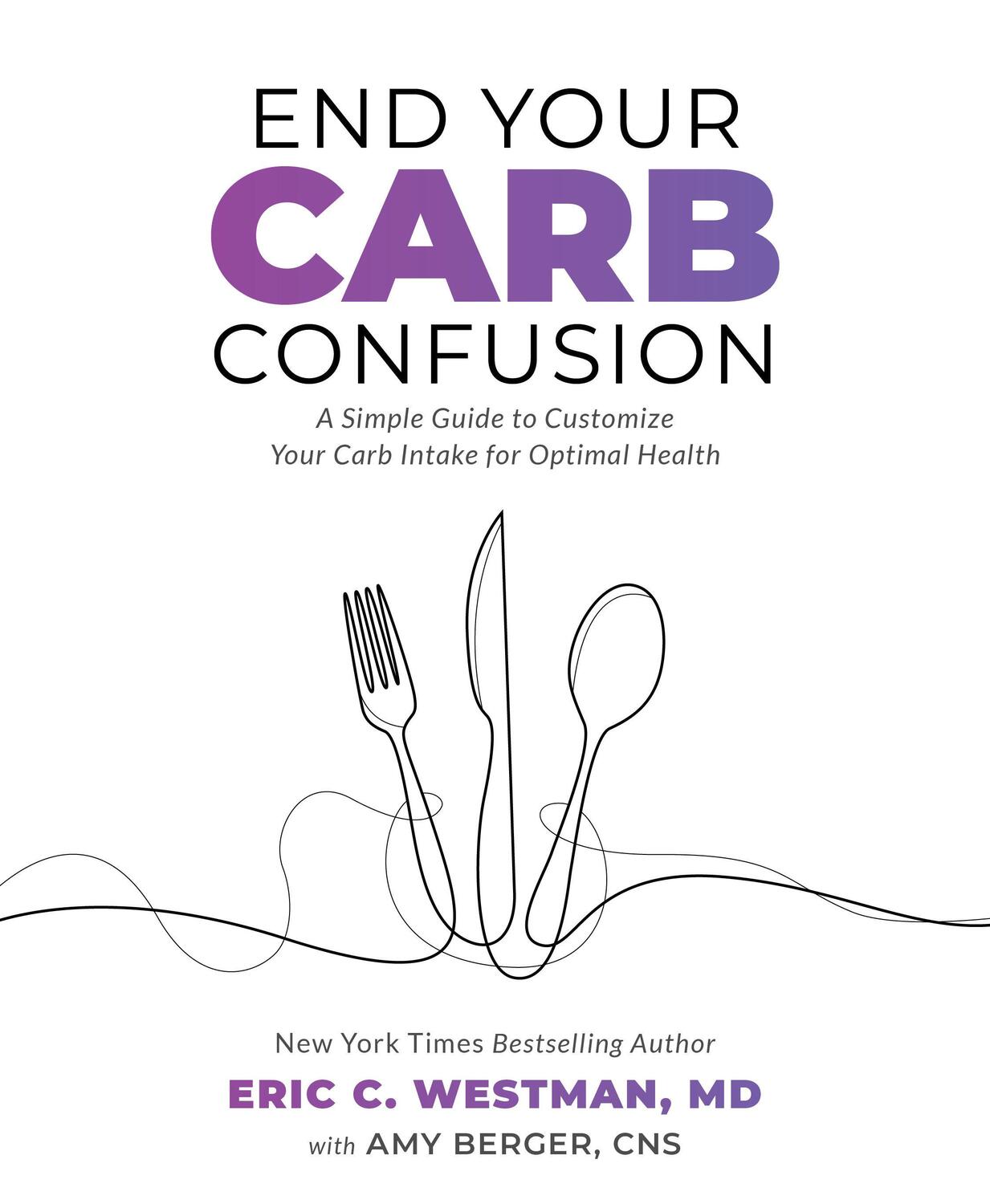 Cover: 9781628604290 | End Your Carb Confusion | Westman (u. a.) | Taschenbuch | Englisch