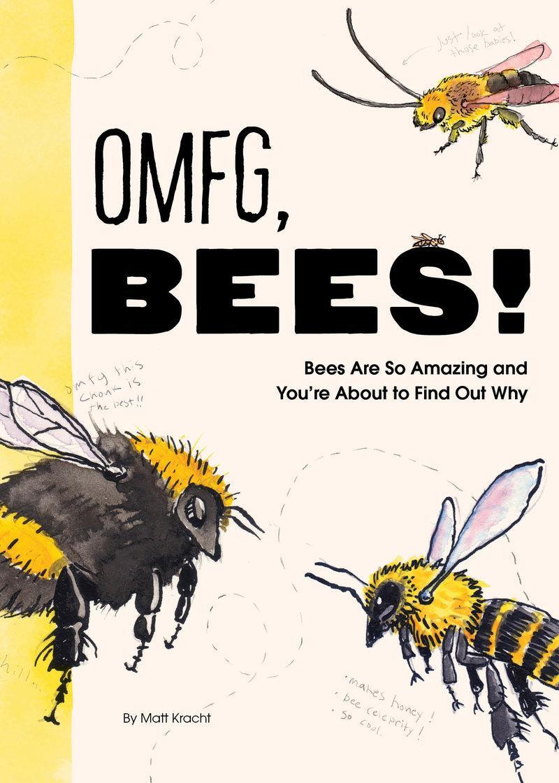 Cover: 9781797219905 | OMFG, BEES! | Bees Are So Amazing and You're About to Find Out Why