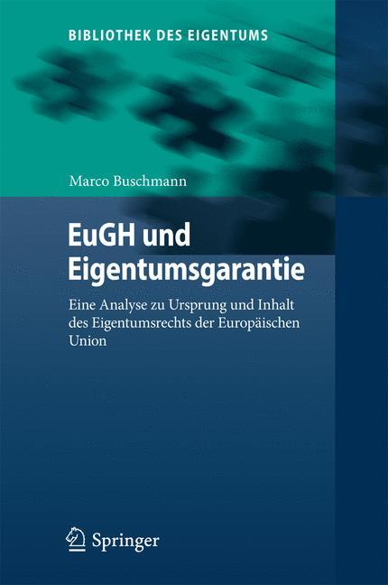 Cover: 9783662532317 | EuGH und Eigentumsgarantie | Marco Buschmann | Buch | xvi | Deutsch