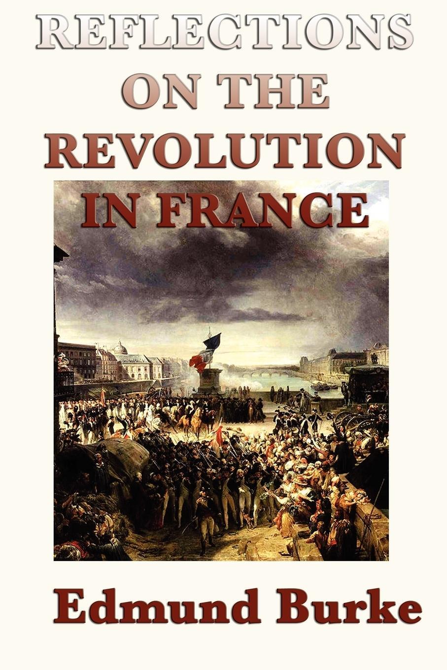 Cover: 9781617206702 | Reflections on the Revolution in France | Edmund Iii Burke | Buch