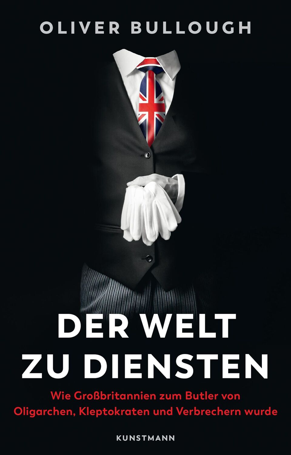 Cover: 9783956145377 | Der Welt zu Diensten | Oliver Bullough | Buch | 272 S. | Deutsch