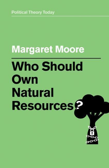 Cover: 9781509529179 | Who Should Own Natural Resources? | Margaret Moore | Taschenbuch