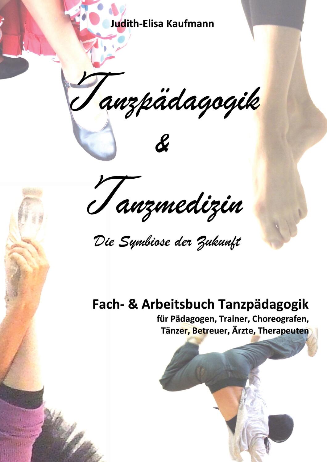 Cover: 9783985274901 | Tanzpädagogik &amp; Tanzmedizin  Fach- und Arbeitsbuch Tanzpädagogik...