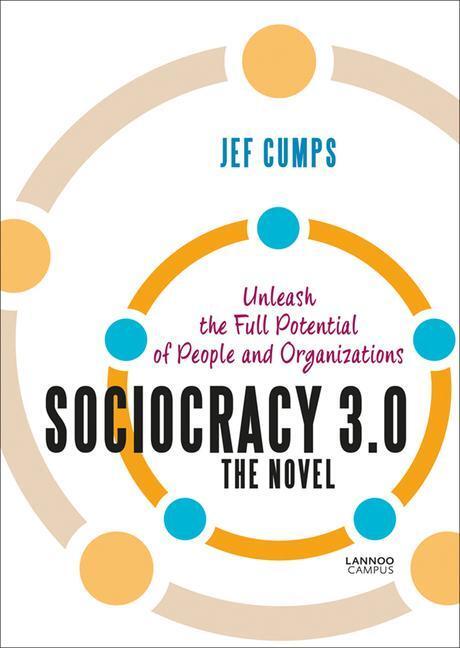 Cover: 9789401463980 | Sociocracy 3.0 - The Novel | Jef Cumps | Taschenbuch | Englisch | 2019