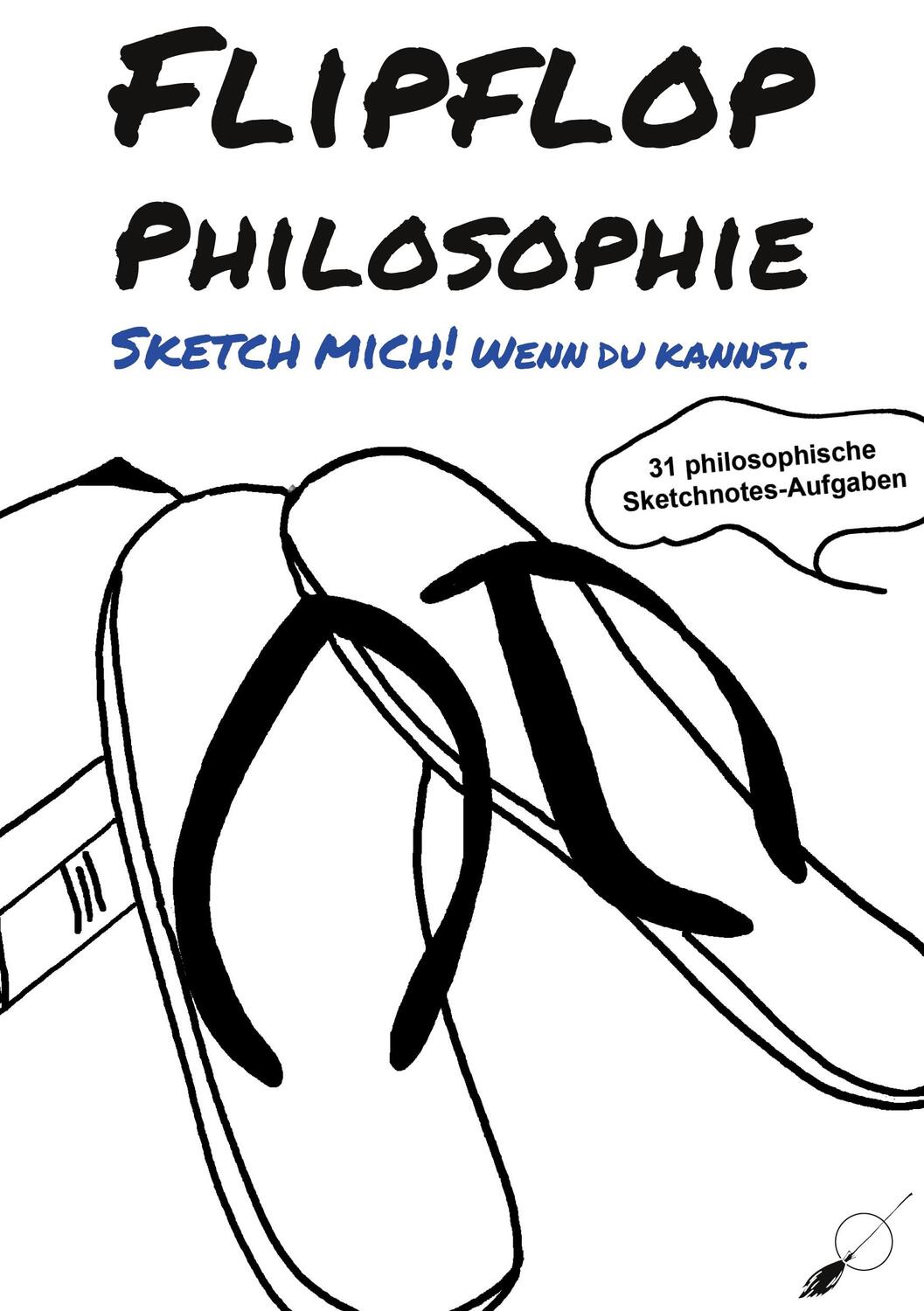 Cover: 9783039230730 | Flipflop-Philosophie | Sketch mich! Wenn du kannst. | Holzer | Buch