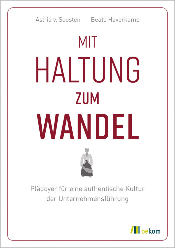 Cover: 9783962383275 | Mit Haltung zum Wandel | Astrid von Soosten (u. a.) | Taschenbuch