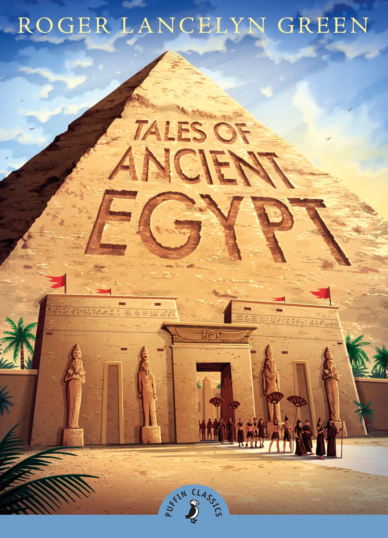 Cover: 9780141332598 | Tales of Ancient Egypt | Introduced by Michael Rosen | Roger L. Green